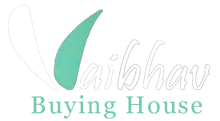 Vaibhav Buying house